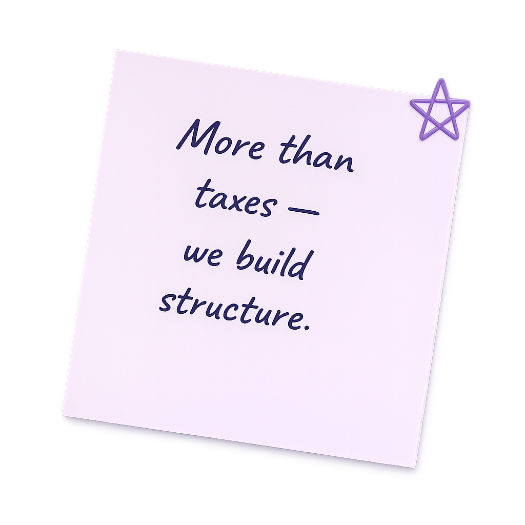 Handwritten note: More than taxes — we build structure.